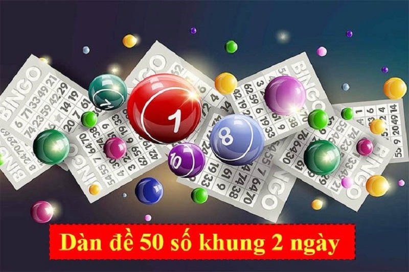 Tổng Quan Về Dàn Đề 50 Số Khung 2 Ngày