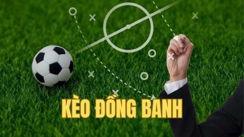Chiến thuật chơi hiệu quả kèo đồng banh tại DA88